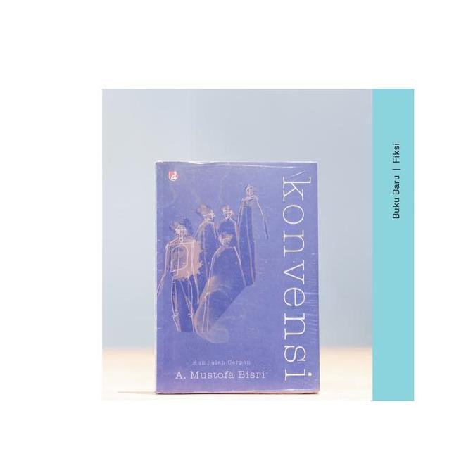 Buku Konvensi -: A. Mustofa Bisri