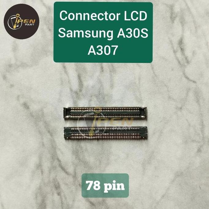Konektor LCD Samsung A30S Original Socket Connector Soket