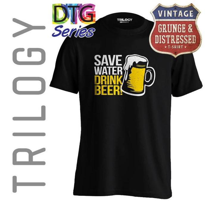 TRILOGY DTG 0672 - SAVE WATER DRINK BEER - Kaos Premium - Joke Vintage
