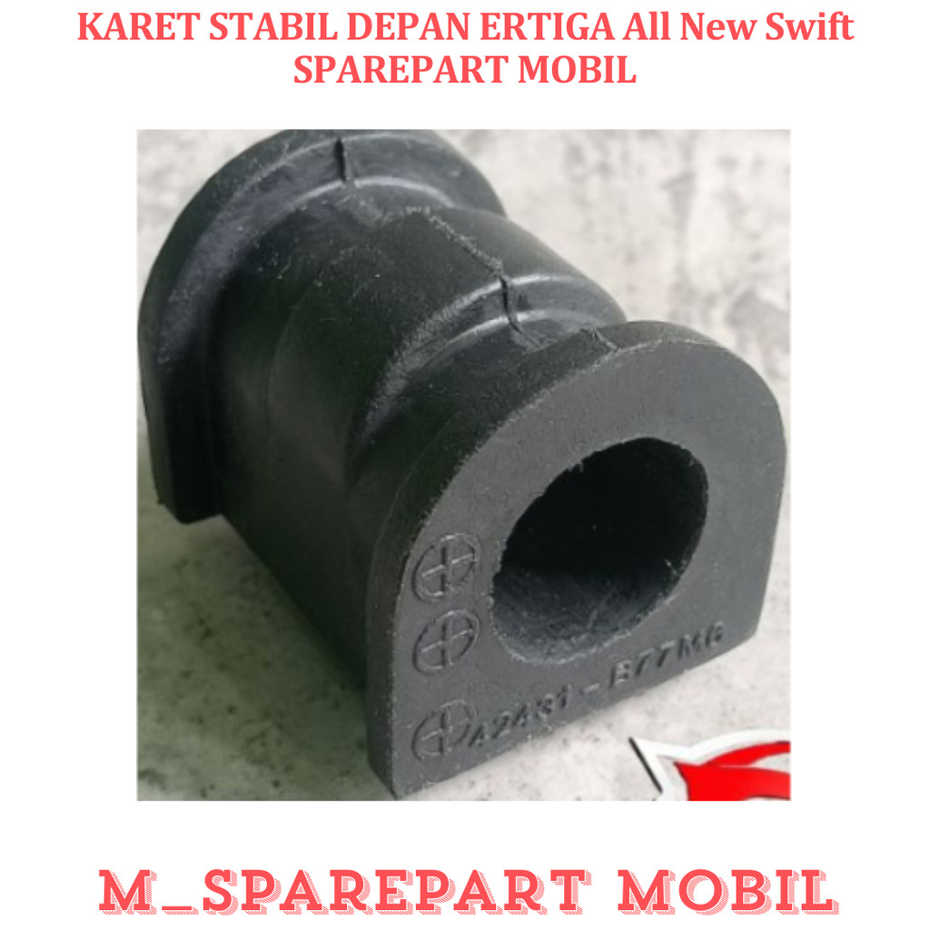 KARET STABIL DEPAN ERTIGA All New Swift SPAREPART MOBIL