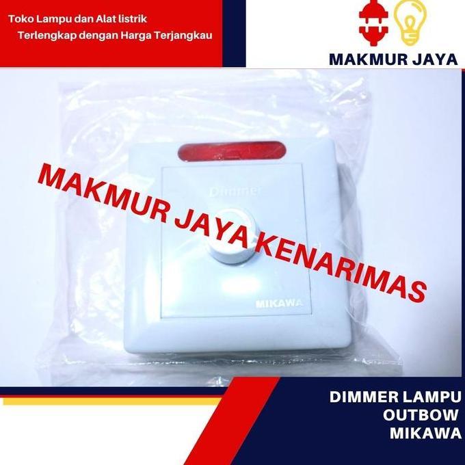 Dimmer Lampu/Light Dimmer Outbow - Mikawa Forsale