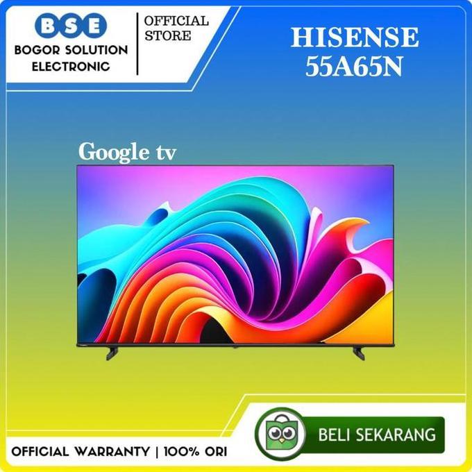Hisense tv 55 Inch 55A65N Hisense Google tv 55A65 4K  [RESMI]