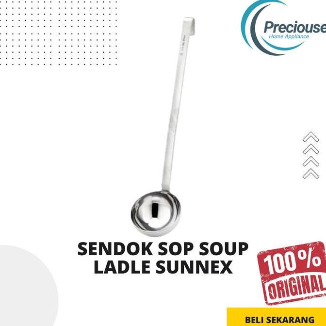 SENDOK SOP SOUP LADLE SUNNEX CENTONG KUAH BAKSO SYRUP ORIGINAL MS