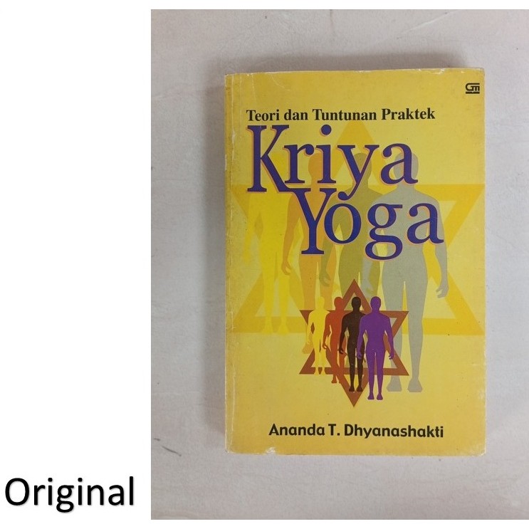 Kriya Yoga Teori & Tuntunan Praktek  By Ananda T. Djyanashakti