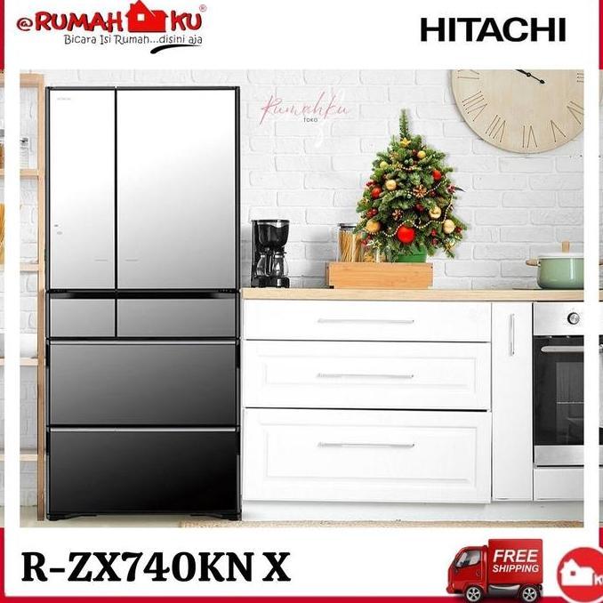 KULKAS HITACHI  572L  R-ZX740KN X RZX740KNX (MADE IN JAPAN )