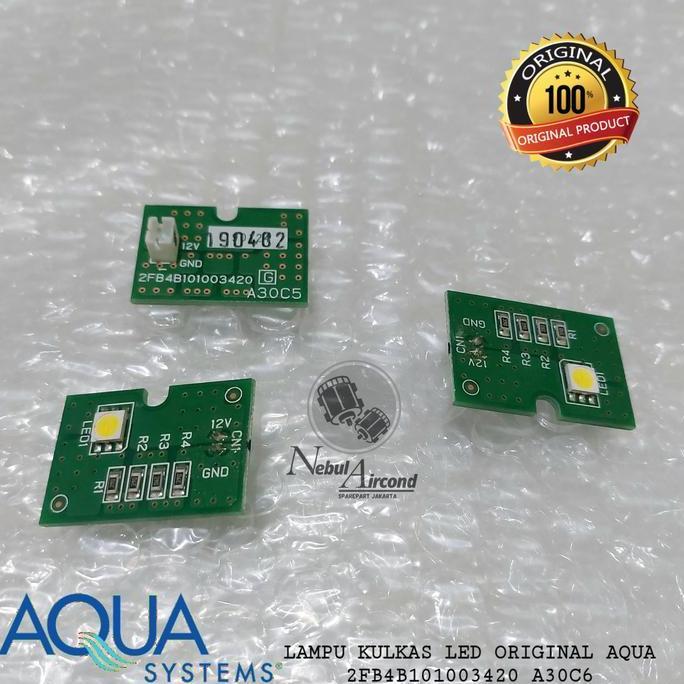 LAMPU KULKAS LED 2 PINTU ORIGINAL AQUA 2FB4B101003420 (A30C5) ORI KH99