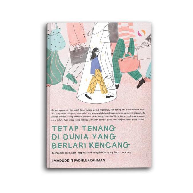 df.lestaryy - buku motivasi psikologi bacaan tetap hidup tenang dan waras di dunia yang berlari kenc