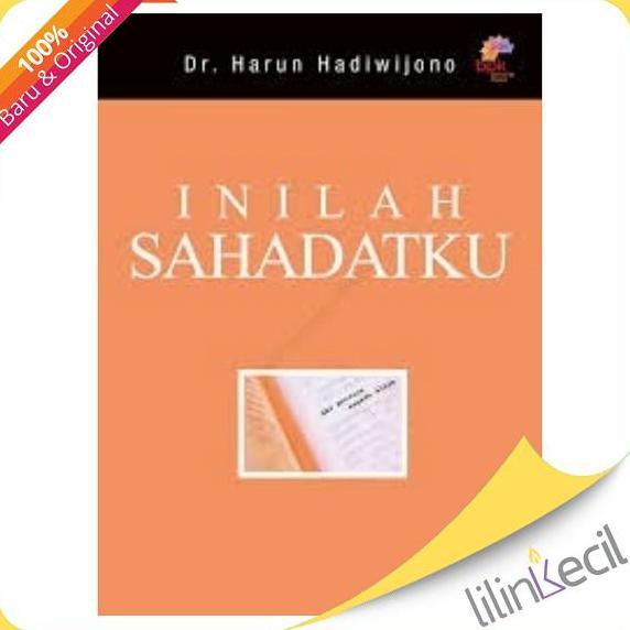 Buku Inilah Sahadatku - Dr. Harun Hadiwijono
