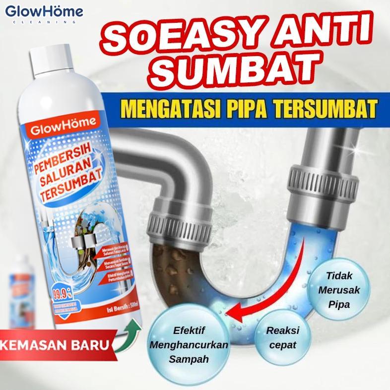 Glow Home | Cairan Anti Sumbat Soeasy 500 Gram - Pelancar Pipa - Anti Sumbat Wc - Cairan Wc Mampet -