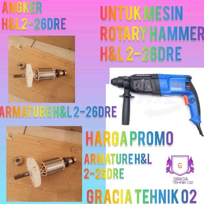 ARMATURE ANGKER H&L HL2-26DRE ROTARY HAMMER HL2-26DRE MESIN BOBOK HEMAT