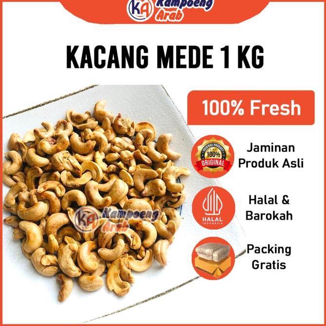 TERMURAH KACANG MEDE 1KG Premium Oven Panggang Roasted Mete SUPER MATANG SNC