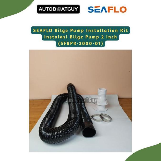 SEAFLO Bilge Pump Installation Kit Instalasi Bilge Pump 2 Inch (SFBPK-2000-01)