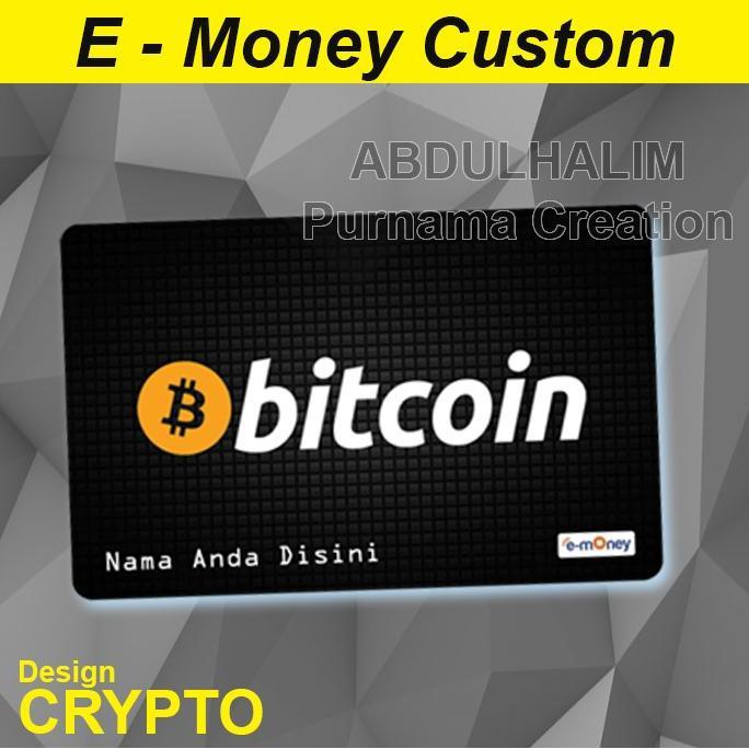 Kartu Emoney E Money Custom Design Crypto Bitcoin Ethereum Bit Coin