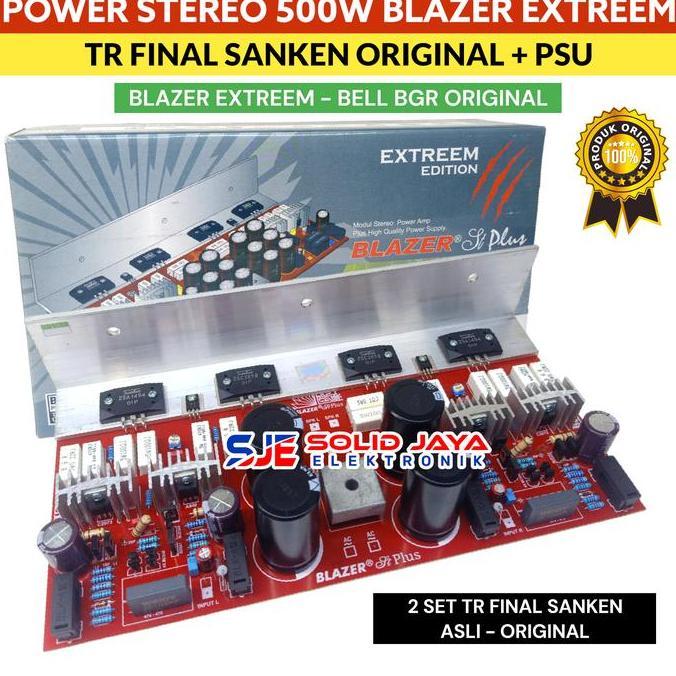 POWER BLAZER STEREO 500W PLUS PSU TR SANKEN ORI ASLI EXTREEM BELL BGR PREMIUM