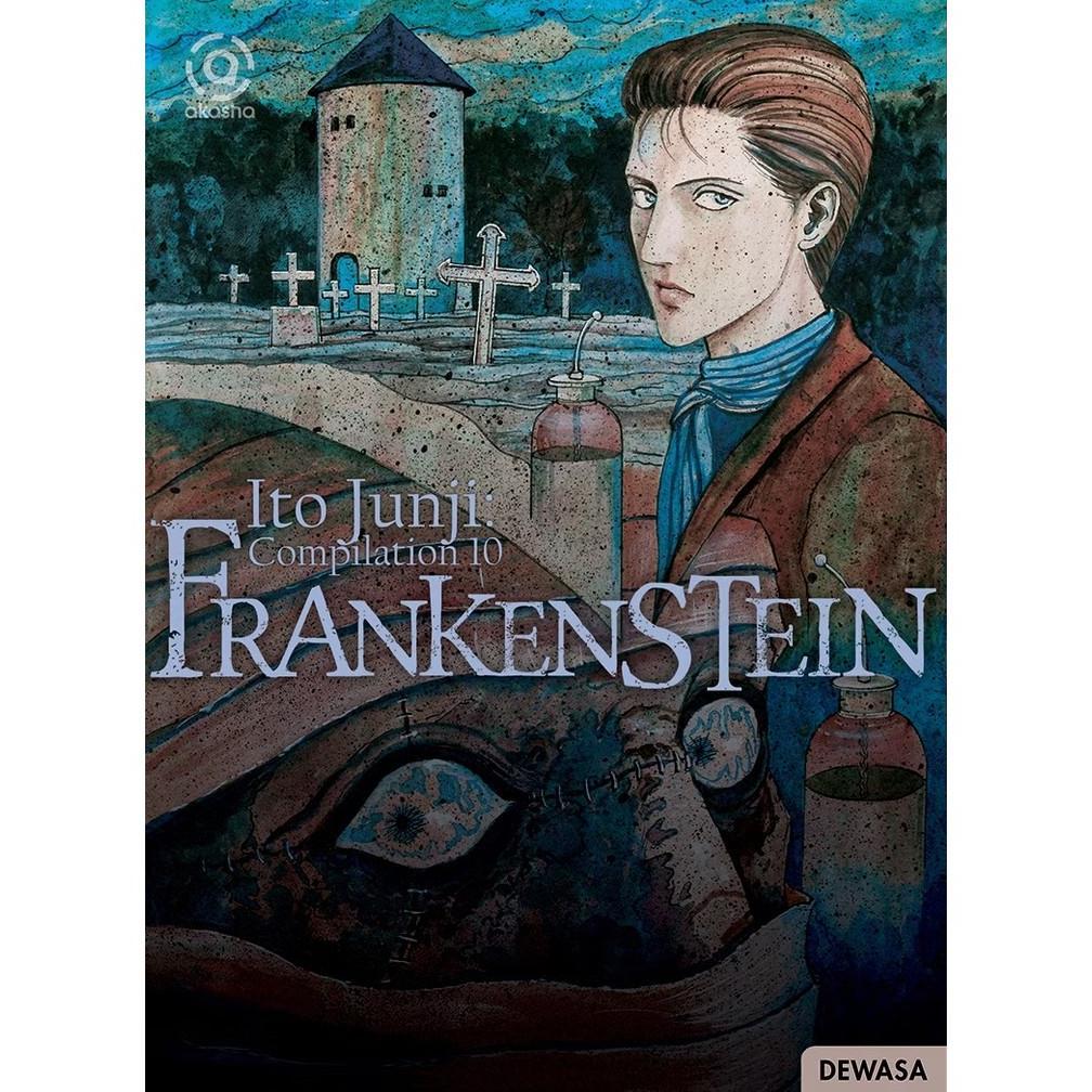 KOMIK AKASHA : ITO JUNJI COMPILATION 10 - FRANKENSTEIN - JUNJI ITO