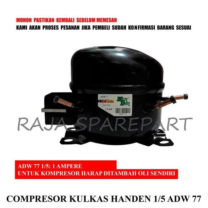 KOMPRESOR / COMPRESOR KULKAS HANDEN 1/5 ADW 77 (HARGA SUDAH TERMASUK PACKING KAYU) RSP27