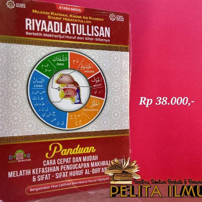 Promo Buku Riyaadlatullisan - Berlatih Makhorijul Huruf Dan Sifat-Sifatnya (Panduan Cara Cepat Dan M