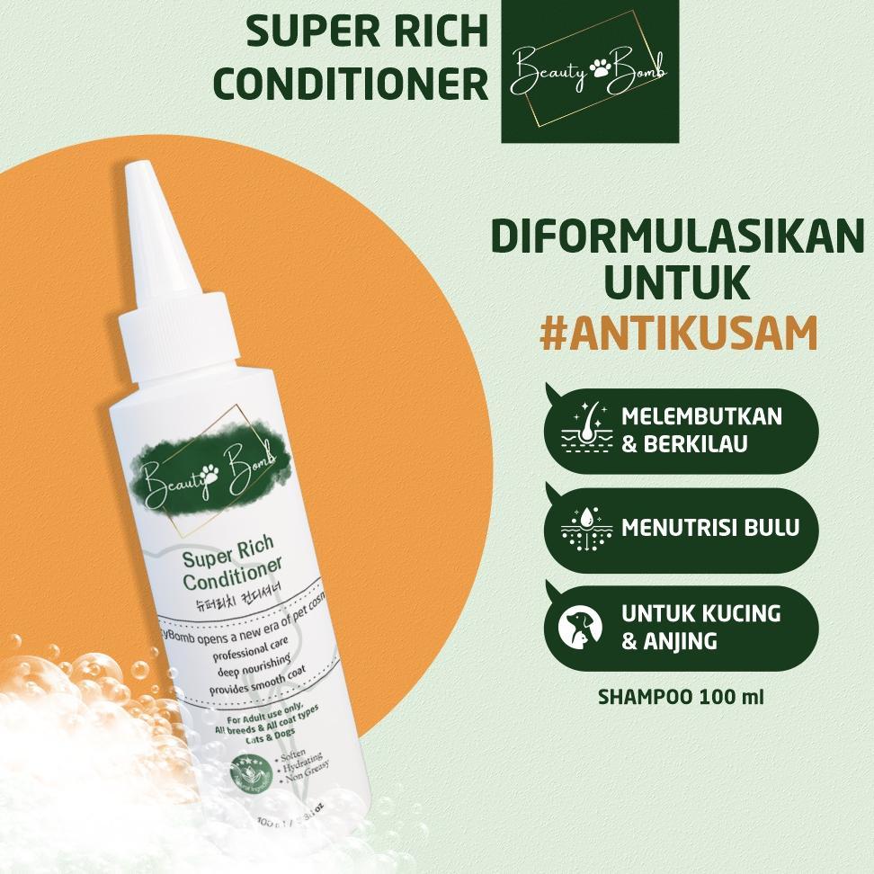 Beauty Bomb SUPER RICH Conditioner Pelembut Bulu Putih Lebat untuk Anak Kucing Anjing Sampo Ampuh Ku
