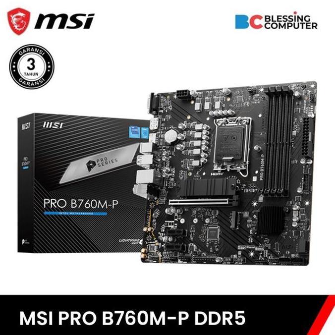 TERMURAH - Motherboard MSI PRO B760M-P DDR5 / MSI B760M P