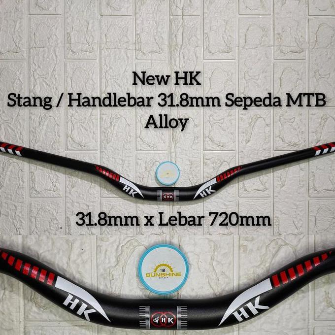 Stang Setir Handlebar 31.8 New HK Alloy 31.8mm 720mm Sepeda Gunung MTB