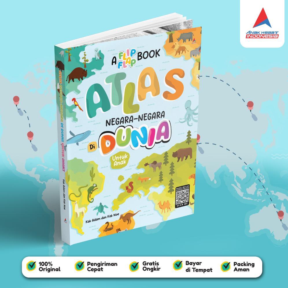 A Flip Flap Book : Atlas Negara-negara Di Dunia Untuk Anak - Kak Adam, Kak Noe - Anak Hebat Indonesi