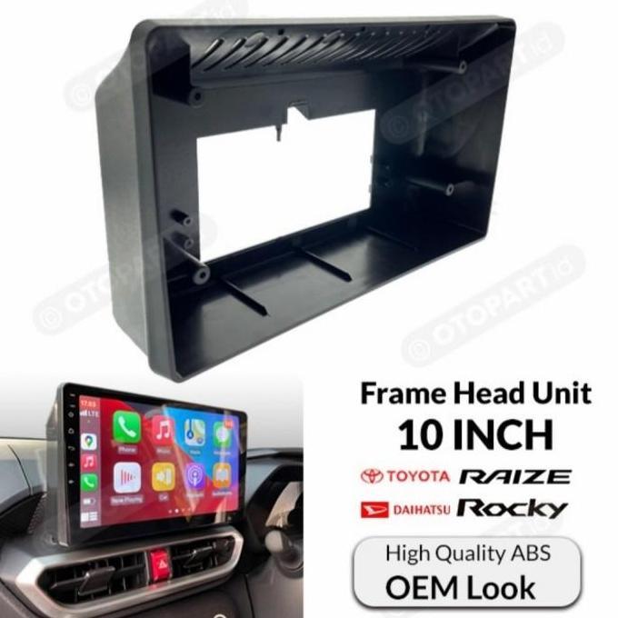 PROMO - Frame RAIZE 10 inch Head Unit Android Toyota RAIZE Daihatsu ROCKY