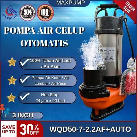 TERLARIS MAXPUMP POMPA CELUP AIR KOTOR OTOMATIS OUTPUT 4 INCH MESIN POMPA AIR SUBMERSIBLE POMPA LIMB