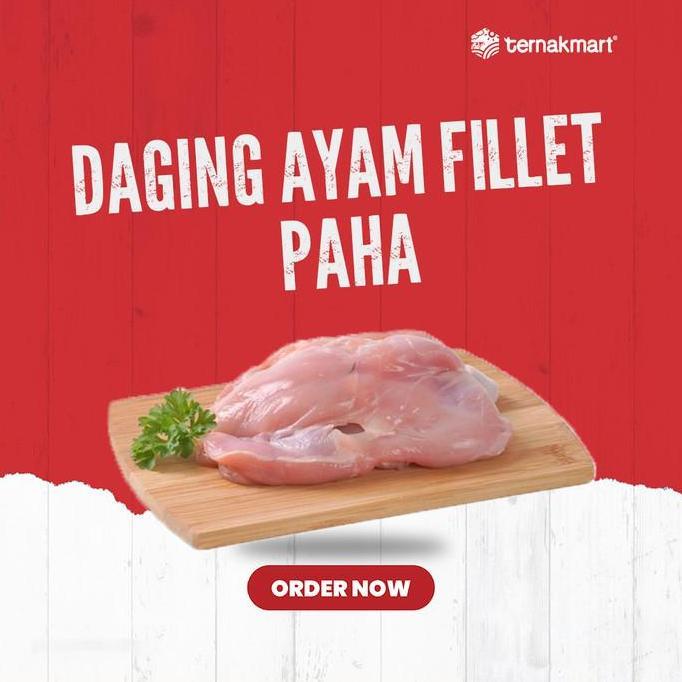 Paha Ayam Boneless/ Fillet Paha Ayam/ Paha Ayam tanpa Tulang