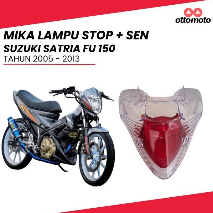 MIKA LAMPU STOP SEN BELAKANG KANAN KIRI SUZUKI SATRIA FU 150 2005-2013