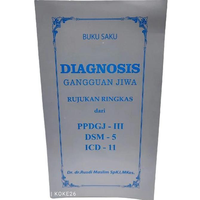 Renggojati - BUKU SAKU DIAGNOSIS GANGGUAN JIWA PPDGJ DSM ICD : DR RUSDI