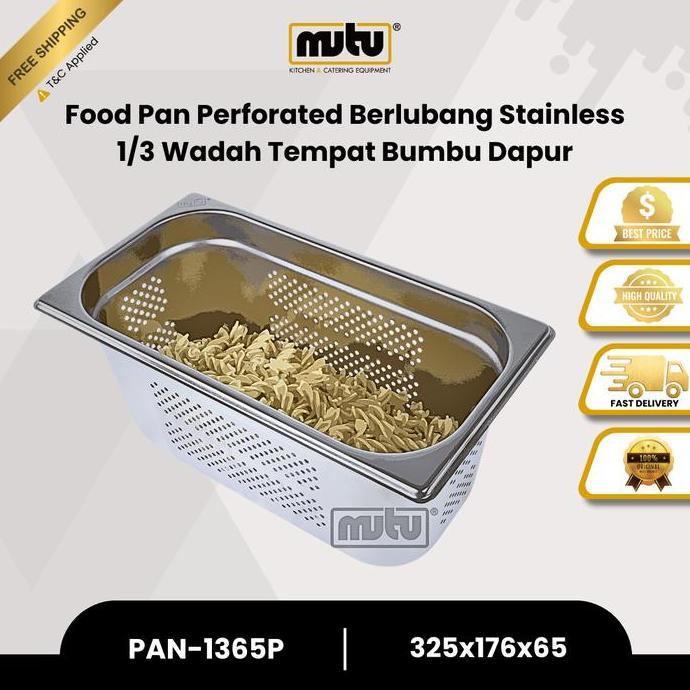 MUTU Fodd Pan Stainless 1/3 Perforated Berlubang Gastronom PAN1365P