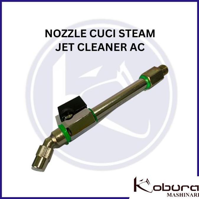 Nozzle cuci steam jet cleaner cuci ac