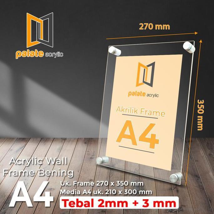 AKRILIK FRAME A4 / ACRYLIC FRAME A4 2MM+3MM LANDSCAPE / PORTRAIT