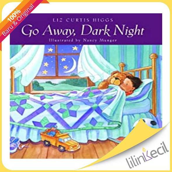 Buku Go Away, Dark Night - Liz Curtis Higgs