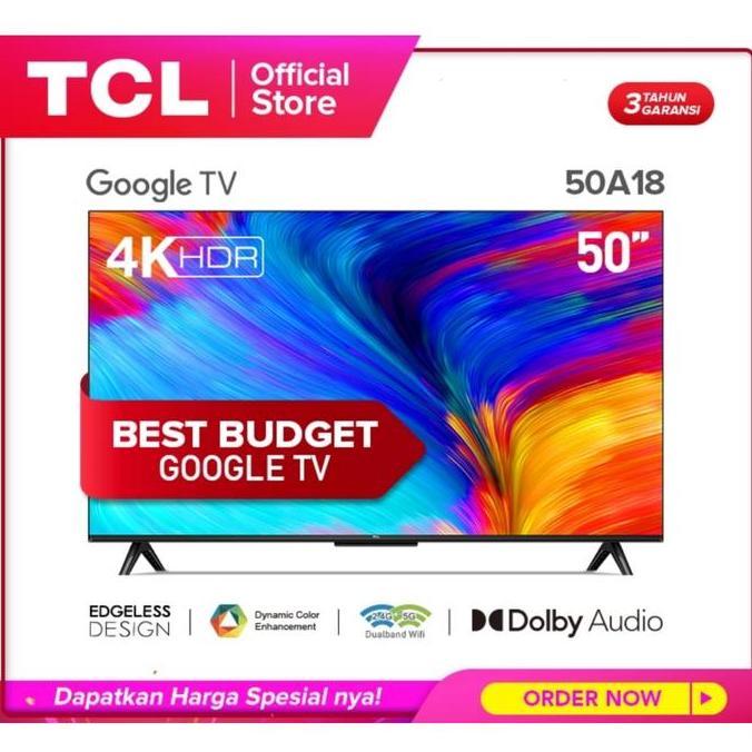 TCL 50A18 TCL GOOGLE TV 50 inch UHD 4K GOOGLE ASSISTANT NEW 2022