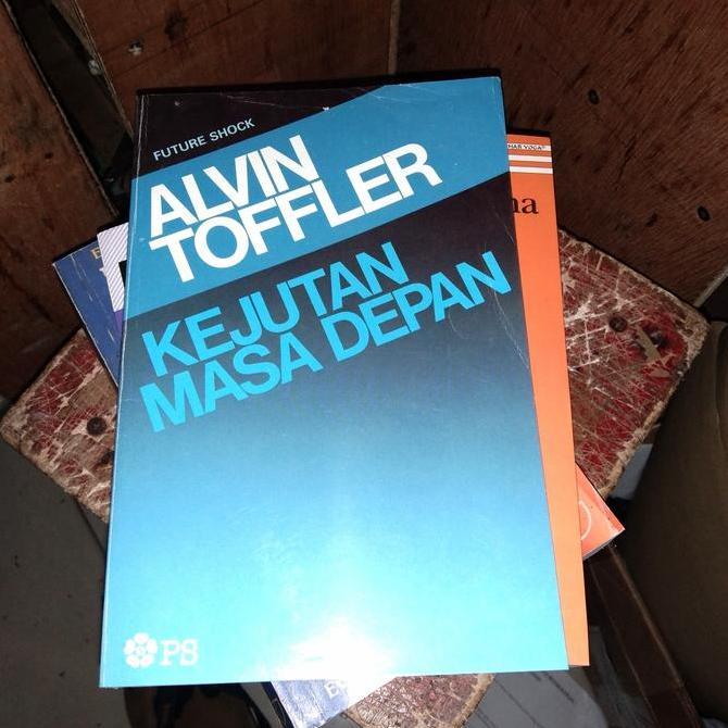 Alvin Toffler KEJUTAN MASA DEPAN