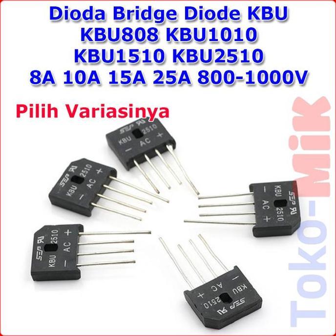 Dioda Bridge Diode Kbu Kbu808 Kbu-808 Kbu1510 Kbu-1510 Kbu2510 Kbu-2510 Kbu810 Kbu-810 800V 1000V 8A
