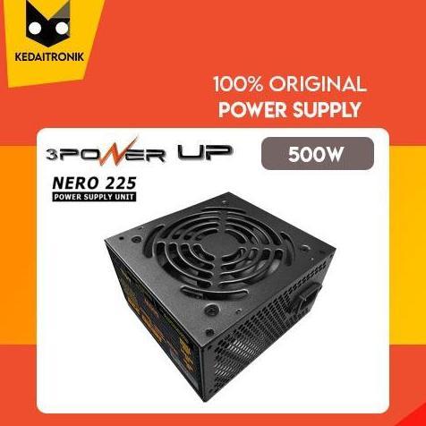 TERMURAH - Power Supply Power Up NERRO 225 500WATT PSU 500 Watt Psu 500W Nero