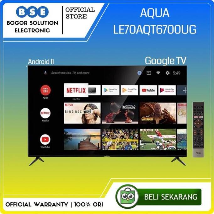 LED TV 70 Inch Google TV Aqua 70AQT6700UG 70 Android 11 LE70AQT6700UG