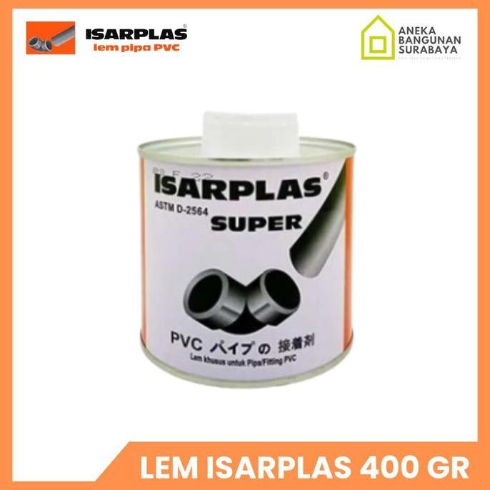 cvRudiyana- Lem PVC ISARPLAS super kaleng 400gr | lem pipa fitting pvc kaleng transparan cair Diskon