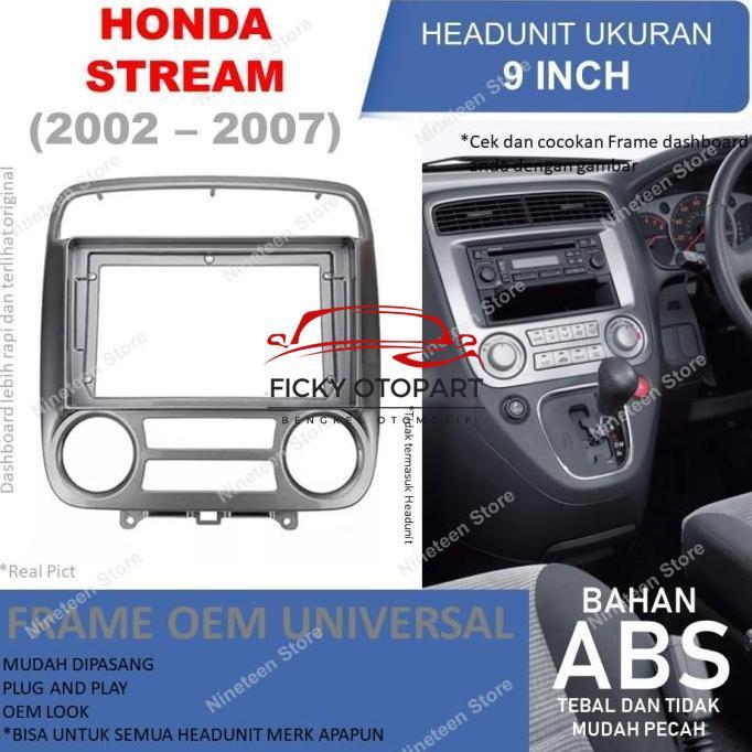 Panel Frame Headunit Android 9 Inch Honda Stream 2002 - 2007 Presisi Tinggi