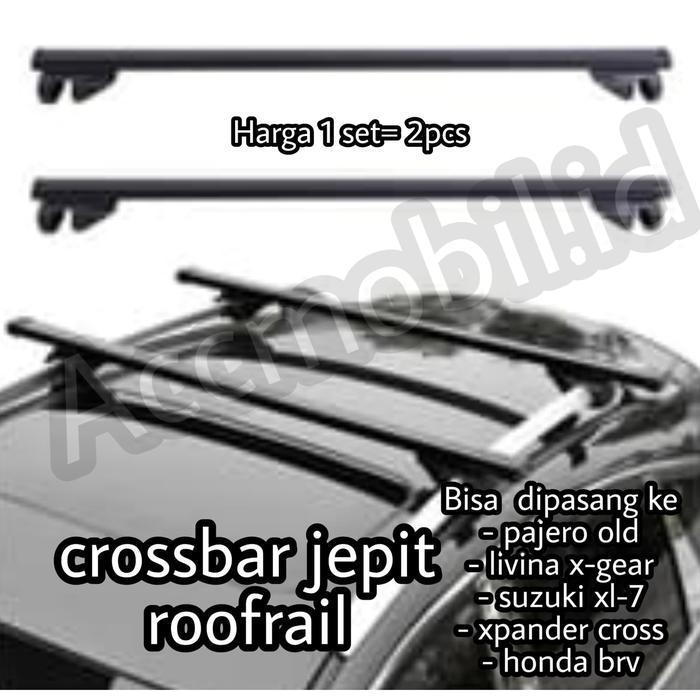 crossbar rush terios old pajero fortuner lama brv jepit roofrail