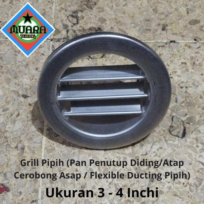 Grill Pipih/Wall Vent Diameter Leher 3-4 In (Pan Penutup Diding/Atap Cerobong Asap / Flexible Ductin