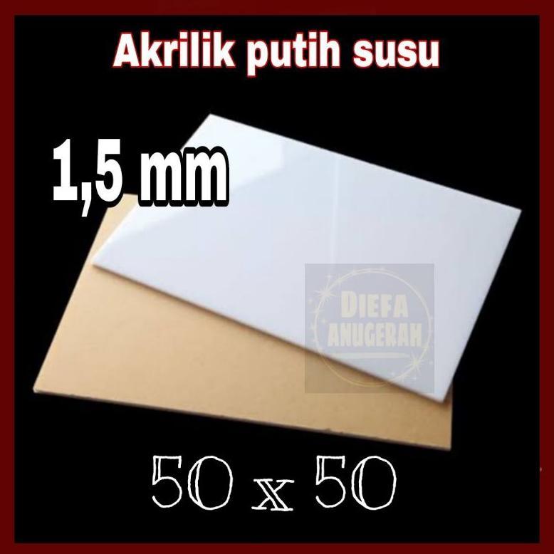 Akrilik/Akrilik Putih Susu 1,5 Mm 50X50/Acrylic Putih Susu 1,5 Mm/Marga Cipta