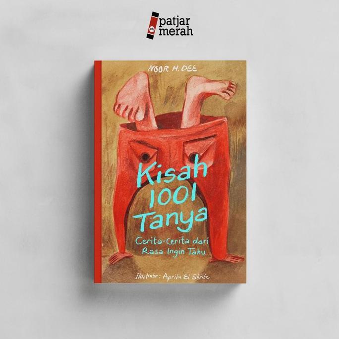 8SANJAYSHOPSSS - BUKU KISAH 1001 TANYA: CERITA-CERITA DARI RASA INGIN TAHU - NOOR H. DEE - INDONESIA