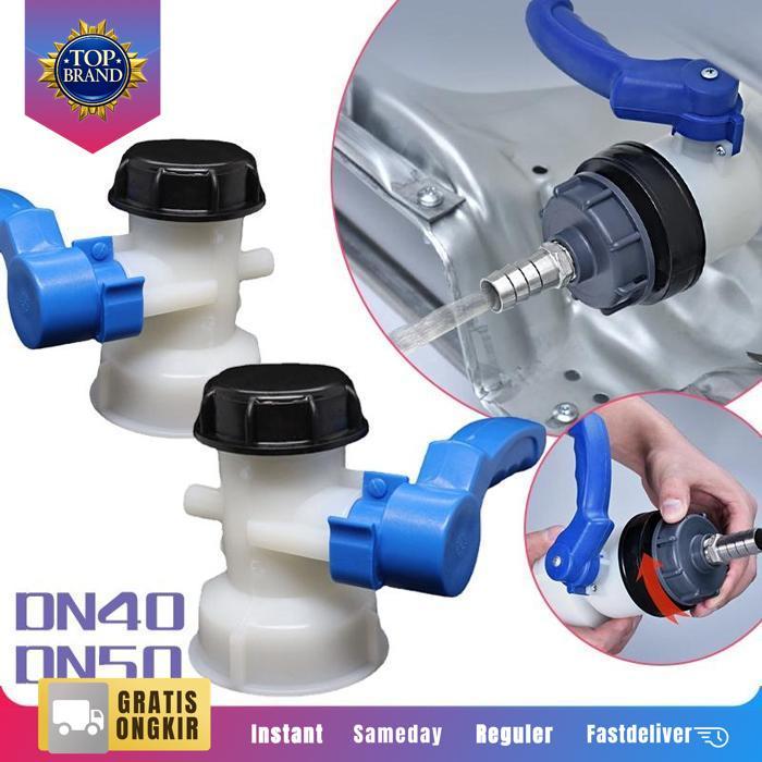 Keran Toren IBC DN-40/DN-50 Kran Tanki Air IBC 1000L Kran Tangki IBC Kran Tandon Air