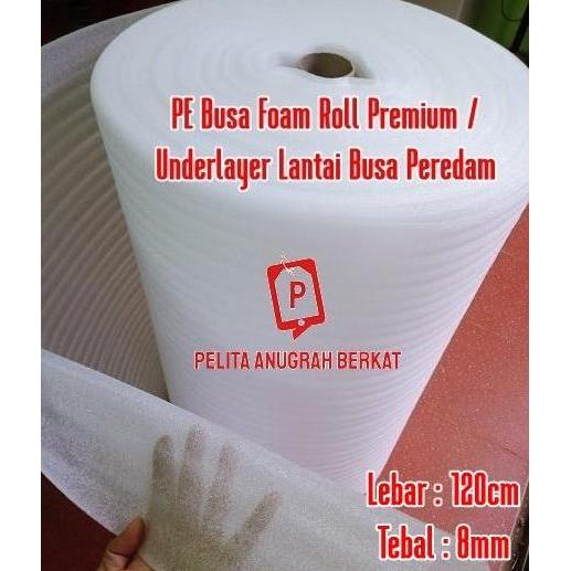 Busa Foam Tebal 8mm / Underlayer PE Foam Roll Busa Peredam Lebar 120cm
