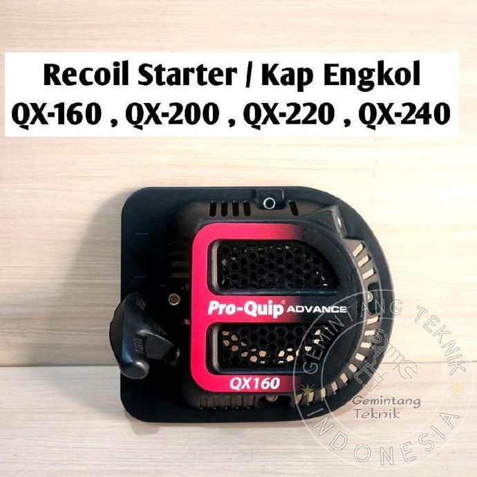 Recoil Starter Qx160 Qx200 Qx220 Qx240 Pro-Quip Original / Kap Engkol Qx160 Qx200 Qx220 Qx240 Pro-Qu
