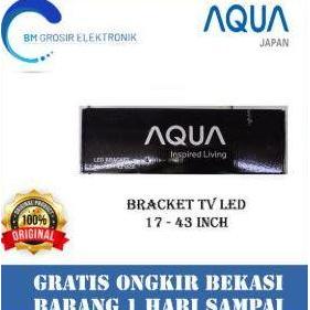 AQUA BRACKET TV 17 - 43INCH BRACKET BISA SEMUA MERK