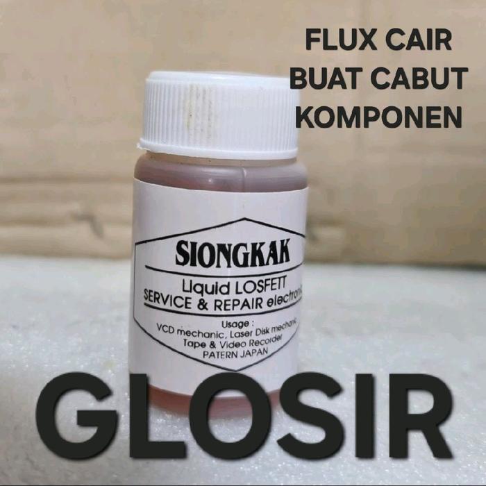 ( GLOSIR SIONGKA AIR ) siongka siongkak  pasta arpus flux cair air batu timah solder patri  Siongkak